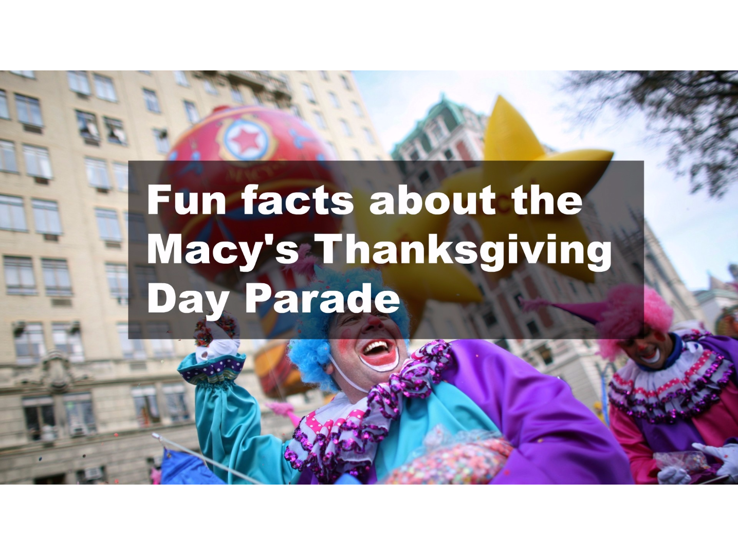 PHOTOS 12 things you didn't know about the Macy's Thanksgiving Day